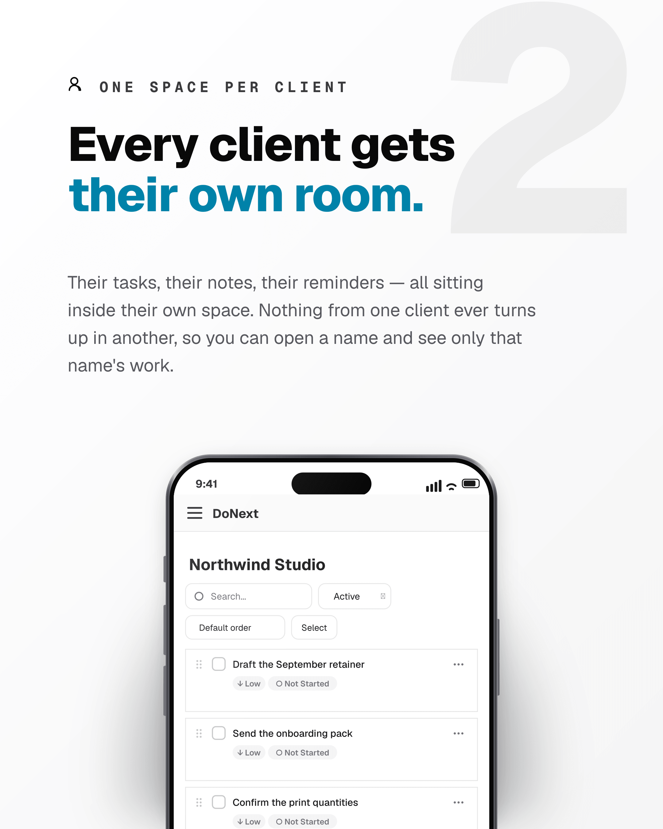 Every client gets their own room